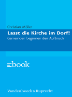 Lasst die Kirche im Dorf!: Gemeinden beginnen den Aufbruch