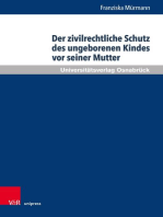 Der zivilrechtliche Schutz des ungeborenen Kindes vor seiner Mutter