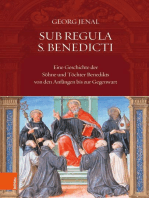 Sub Regula S. Benedicti: Eine Geschichte der Söhne und Töchter Benedikts von den Anfängen bis zur Gegenwart