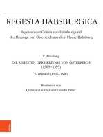 Regesta Habsburgica. Regesten der Grafen von Habsburg und der Herzoge von Österreich aus dem Hause Habsburg: V. Abteilung. Die Regesten der Herzoge von Österreich 1365-1395