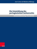 Die Entwicklung des portugiesischen Sachenrechts: Eine systematische Gesamtbetrachtung unter besonderer Berücksichtigung der lusophonen Rechte