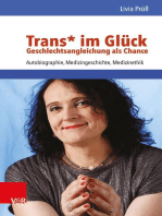Trans* im Glück – Geschlechtsangleichung als Chance: Autobiographie, Medizingeschichte, Medizinethik