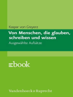 Von Menschen, die glauben, schreiben und wissen: Ausgewählte Aufsätze