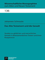 Das Alte Testament und die Gewalt: Studien zu göttlicher und menschlicher Gewalt in alttestamentlichen Texten und ihren Rezeptionen