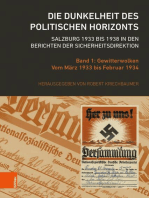 Die Dunkelheit des politischen Horizonts. Salzburg 1933 bis 1938 in den Berichten der Sicherheitsdirektion: Band 1: Gewitterwolken. Vom März 1933 bis Februar 1934