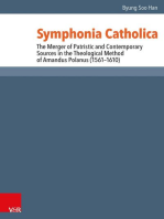 Symphonia Catholica: The Merger of Patristic and Contemporary Sources in the Theological Method of Amandus Polanus (1561-1610)