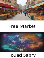 Free Market: The Path to Prosperity, Unraveling the Secrets of the Free Market