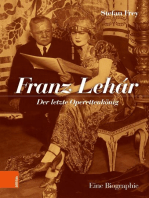 Franz Lehár: Der letzte Operettenkönig. Eine Biographie