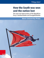 How the South was won and the nation lost: The roots and repercussions of the Republican Party's Southernization and Evangelicalization