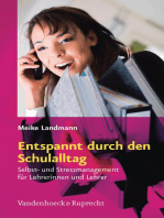 Entspannt durch den Schulalltag: Selbst- und Stressmanagement für Lehrerinnen und Lehrer