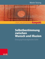 Selbstbestimmung zwischen Wunsch und Illusion: Eine psychoanalytische Sicht