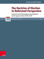 The Doctrine of Election in Reformed Perspective: Historical and Theological Investigations of the Synod of Dordt 1618–1619