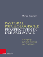 Pastoralpsychologische Perspektiven: Grenzgänge zwischen Theologie und Psychologie