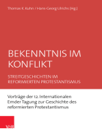 Bekenntnis im Konflikt: Streitgeschichten im reformierten Protestantismus. Vorträge der 12. Internationalen Emder Tagung zur Geschichte des re-formierten Protestantismus