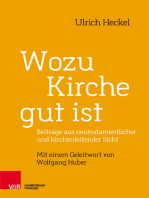 Wozu Kirche gut ist: Beiträge aus neutestamentlicher und kirchenleitender Sicht