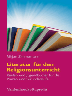 Literatur für den Religionsunterricht: Kinder- und Jugendbücher für die Primar- und Sekundarstufe