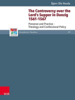 The Controversy over the Lord's Supper in Danzig 1561–1567: Presence and Practice – Theology and Confessional Policy