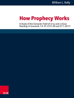 How Prophecy Works: A Study of the Semantic Field of נביא and a Close Reading of Jeremiah 1:4–19, 23:9–40 and 27:1–28:17