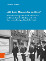 "Mit ihnen Mensch, für sie Christ": Herausforderungen für den Katholizismus im Bistum Dresden-Meißen nach 1945. Eine pastoral-zeitgeschichtliche Studie