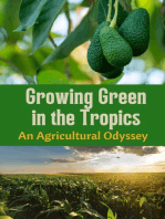 Growing Green in the Tropics : An Agricultural Odyssey