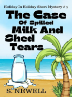 The Case Of Spilled Milk And Shed Tears: Holiday In Holiday Short Mystery, #5