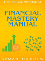The Frugal Minimalist: Financial Mastery Manual