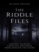 The Riddle Files: Cryptic Tales of Unsolved Mysteries from Around the Globe