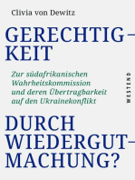 Gerechtigkeit durch Wiedergutmachung?: Zur südafrikanischen Wahrheitskommission und deren Übertragbarkeit auf den Ukraine-Konflikt