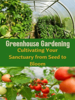 Greenhouse Gardening : Cultivating Your Sanctuary from Seed to Bloom
