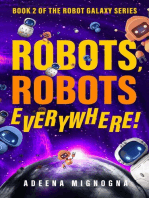 Robots, Robots Everywhere!: The Robot Galaxy Series, #2