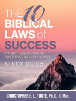 The 10 Biblical Laws of Success: A Pathway to Biblical Prosperity, Divine Purpose, and Lasting Happiness Study Guide