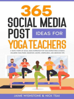 365 Social Media Post Ideas For Yoga Teachers: A Year’s Worth of Social Media Inspiration for Yoga Instructors & Studios: Including Yoga Poses, Sequences, Quotes, Mindfulness, and Meditation Tips