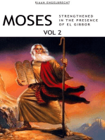 Moses Volume 2: Strengthened in the Presence of El Gibbor: In pursuit of God