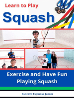 Learn to Play Squash Exercise and Have Fun Playing Squash