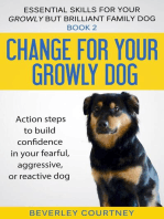 Change for Your Growly Dog!