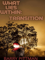 What Lies Within: Transition