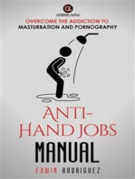 Anti-Hand Jobs Manual: Overcoming Addiction to Masturbation and Pornography