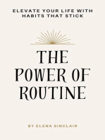 The Power of Routine: Elevate Your Life with Habits That Stick