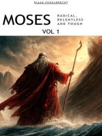 Moses Volume 1: Radical, Relentless and Tough: In pursuit of God