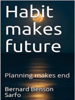 Habit makes future