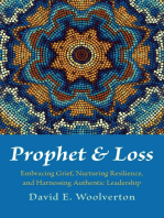 Prophet and Loss: Embracing Grief, Nurturing Resilience, and Harnessing Authentic Leadership