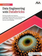 Ultimate Data Engineering with Databricks: Develop Scalable Data Pipelines Using Data Engineering's Core Tenets Such as Delta Tables, Ingestion, Transformation, Security, and Scalability