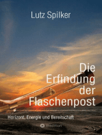 Die Erfindung der Flaschenpost: Horizont, Energie und Bereitschaft