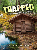 Trapped - The Mysterious Cabin in the Woods