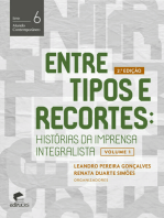 Entre tipos e recortes: histórias da imprensa integralista: Volume 1