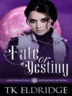 Fate or Destiny: The Supernatural Intelligence Network, #5