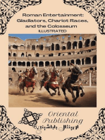 Roman Entertainment Gladiators, Chariot Races, and the Colosseum