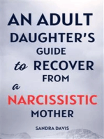 An Adult Daughter’s Guide to Recover from a Narcissistic Mother