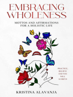 Embracing Wholeness - Mottos and Affirmations for a Holistic Life