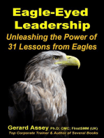 Eagle-Eyed Leadership: Unleashing the Power of 31 Lessons from Eagles